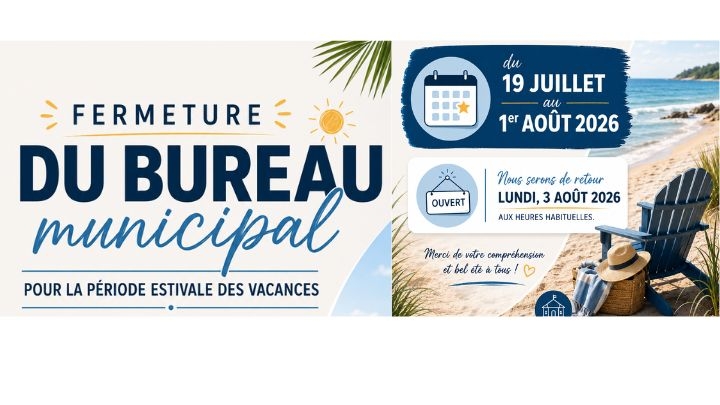 Fermeture du bureau municipal pour les vacances estivales
